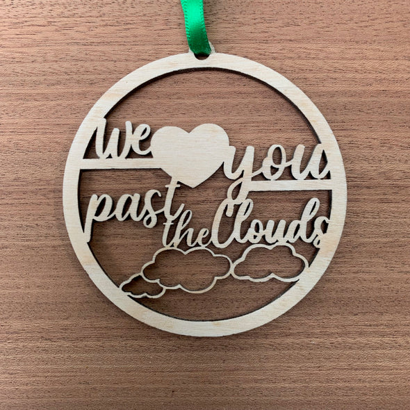 We Love You Past the Clouds Ornament